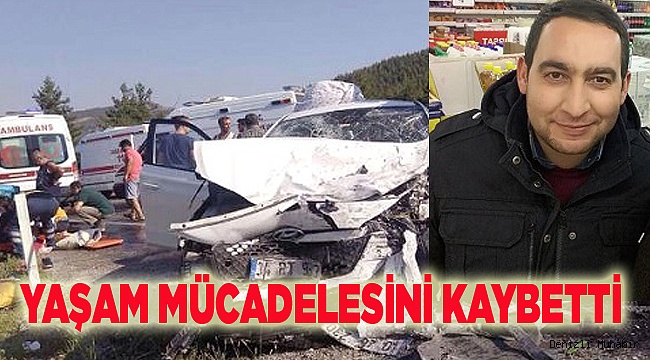 10 GÜNDÜR YAŞAM MÜCADELESİ VERİYORDU