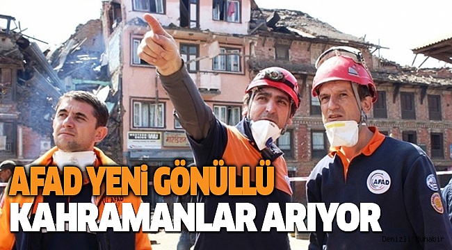 AFAD YENİ GÖNÜLLÜ KAHRAMANLAR ARIYOR