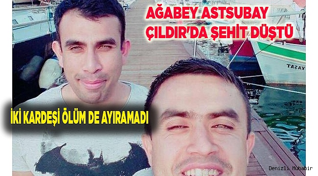 AĞABEY ÇILDIR'DA ŞEHİT DÜŞTÜ