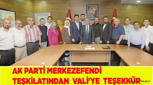 AK PARTİ MERKEZEFENDİ TEŞKİLATINDAN  VALİ'YE TEŞEKKÜR