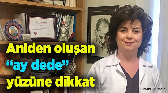 Aniden oluşan “ay dede” yüzüne dikkat