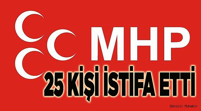 BAKLAN MHP'DE 25 İSTİFA