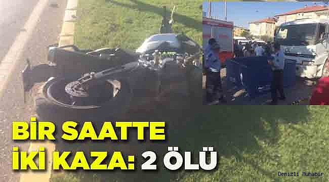 Bir saatte iki kaza: 2 ölü