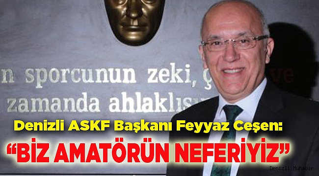 "BİZ AMATÖRÜN NEFERİYİZ"