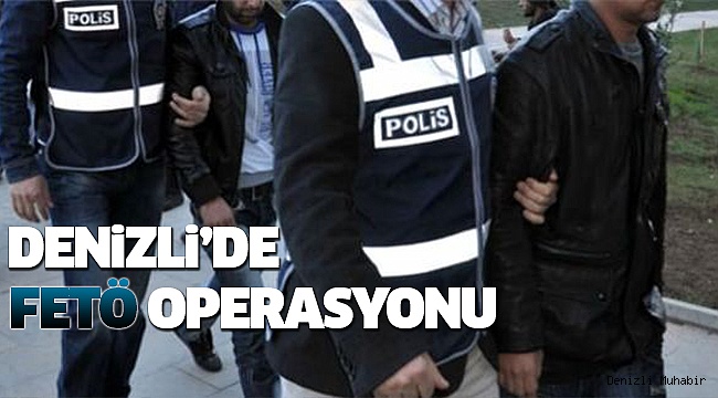 DENİZLİ'DE 4 KİŞİ TUTUKLANDI,22 GÖZALTI