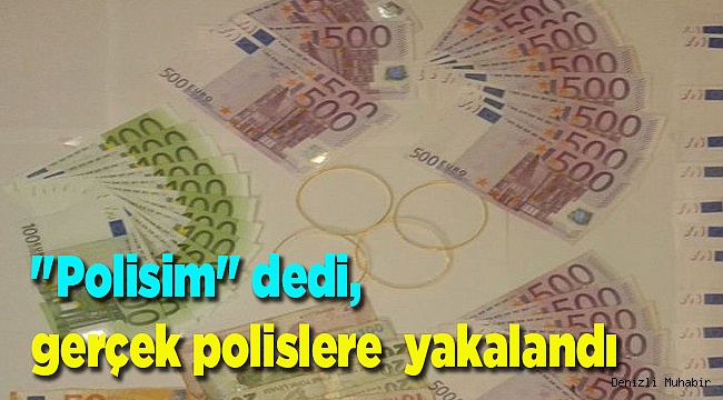 "Polisim" dedi, gerçek polislere  yakalandı