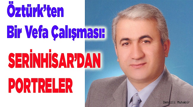 SERİNHİSAR’DAN PORTRELER