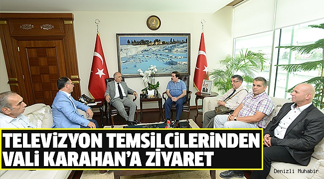 TELEVİZYON TEMSİLCİLERİ VALİ KARAHAN’I ZİYARET ETTİ