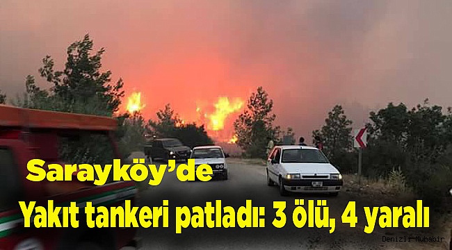 Yakıt tankeri patladı: 3 ölü, 4 yaralı