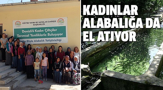 ALABALIK YETİŞTİRİCİLİĞİNE KADIN ELİ DEĞECEK