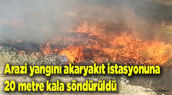 Arazi yangını akaryakıt istasyonuna 20 metre kala söndürüldü