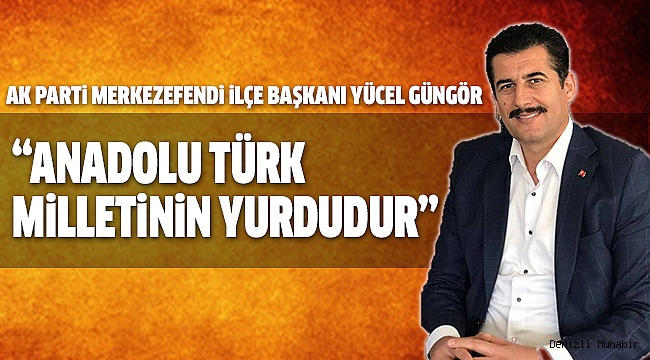 BAŞKAN GÜNGÖR’DEN MALAZGİRT’İN 946.YILDÖNÜMÜ MESAJI