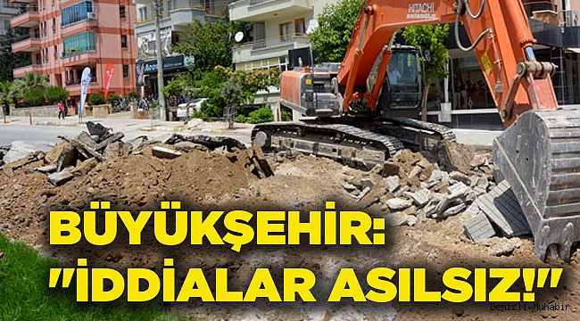 BÜYÜKŞEHİR: "İDDİALAR ASILSIZ!"