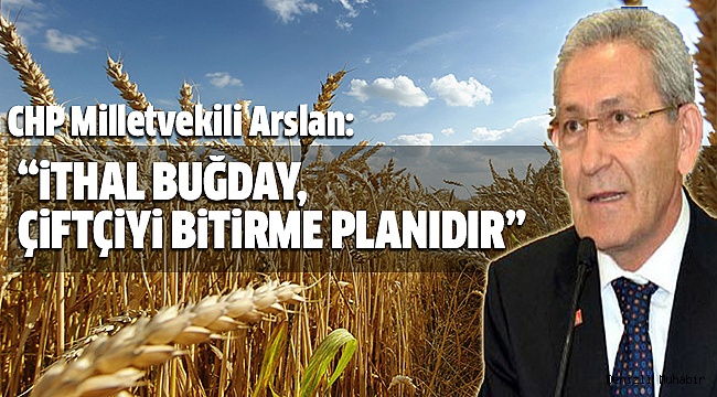 CHP’Li ARSLAN’DAN HÜKÜMETE ELEŞTiRi