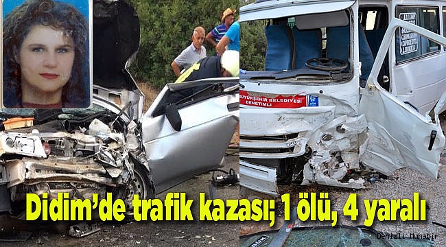 Didim’de trafik kazası; 1 ölü, 4 yaralı