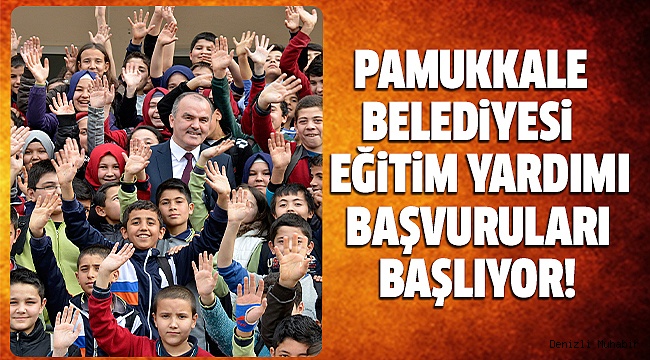 EĞİTİM YARDIMI BAŞVURULARI 14 AĞUSTOS’TA BAŞLIYOR!