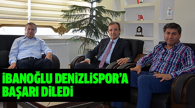 İBANOĞLU'NDAN DENİZLİSPOR'A YENİ SEZON MESAJI