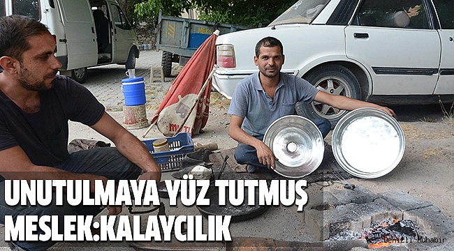 KALAYCILIK MESLEĞİ YOK OLMAK ÜZERE