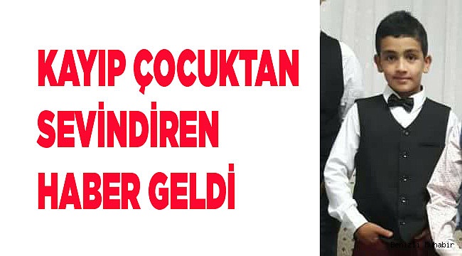 KAYIP ÇOCUKTAN SEVİNDİREN HABER GELDİ