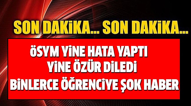 ÖSYM’DEN HATA AÇIKLAMASI