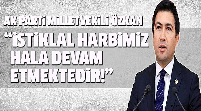 ÖZKAN,SEVR’iN 97. YILDÖNÜMÜNDE MESAJ YAYIMLADI