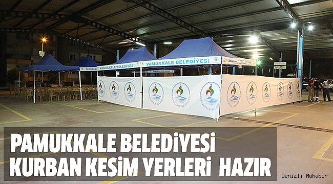 PAMUKKALE’DE KURBAN KESİM YERLERİ BELİRLENDİ
