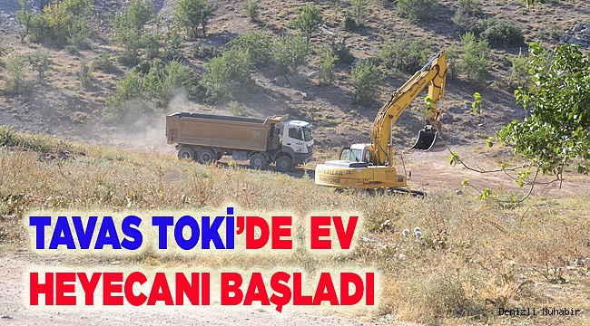 TAVAS’TA TOKİ EV HEYECANI BAŞLADI