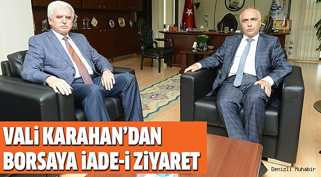VALİ KARAHAN,BAŞKAN TEFENLİLİ'Yİ ZİYARET ETTİ
