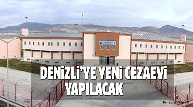 YENi CEZAEVi iÇiN YER ARANIYOR