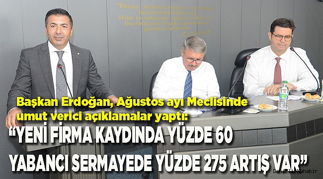 YENİ FİRMA KAYDINDA YÜZDE 60 YABANCI SERMAYEDE YÜZDE 275 ARTIŞ VAR