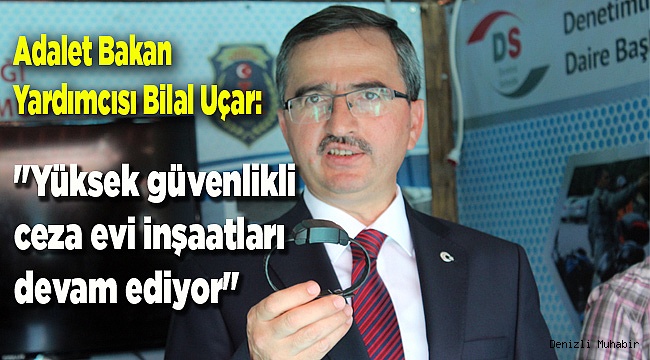 "Yüksek güvenlikli ceza evi inşaatları devam ediyor"