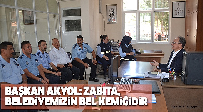 BAŞKAN AKYOL, ZABITA PERSONELİNİ ZİYARET ETTİ