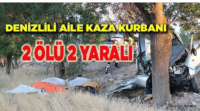 DENİZLİLİ AİLE KAZA KURBANI