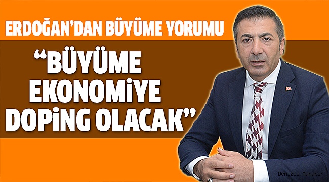 DTO BAŞKANI ERDOĞAN BÜYÜMEYİ YORUMLADI