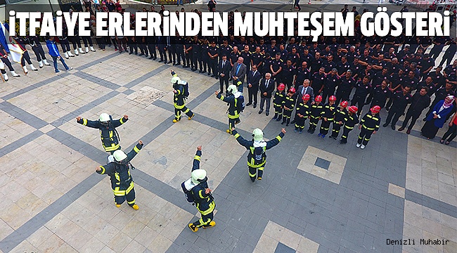 İTFAİYE TEŞKİLATININ 303 YILLIK GURURU