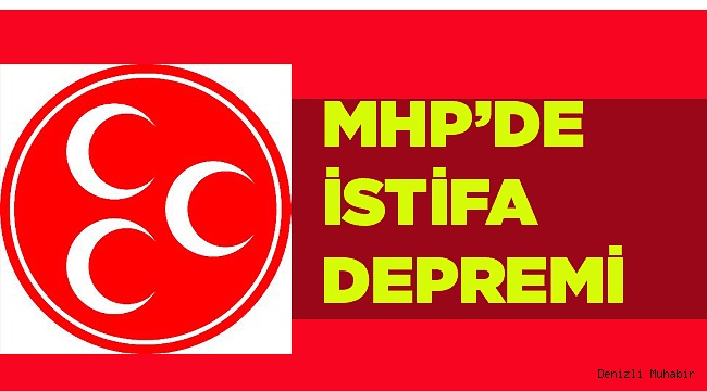 MHP'DE İSTİFA ŞOKU!