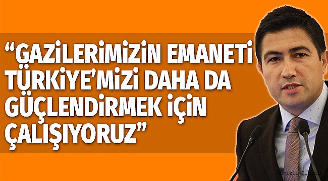 MİLLETVEKİLİ ÖZKAN’DAN GAZİLER GÜNÜ MESAJI