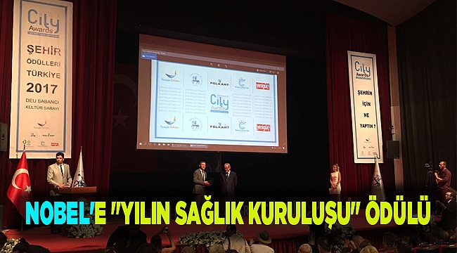NOBEL'E "YILIN SAĞLIK KURULUŞU" ÖDÜLÜ
