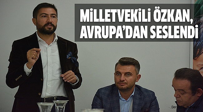 ÖZKAN,PARTiSiNiN AVUSTURYA TEMSİLCİLERİYLE BULUŞTU