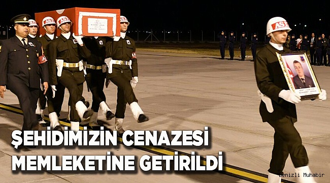 ŞEHİDİMİZİN CENAZESİ GETİRİLDİ