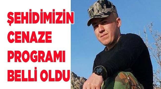 ŞEHİDİN CENAZE PROGRAMI BELLİ OLDU