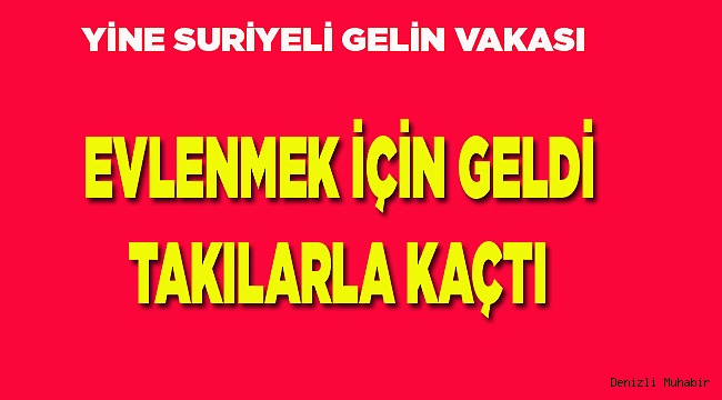 SURİYELİ GELİN, TAKILARLA KAYBOLDU