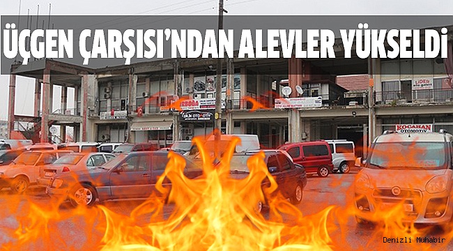 ÜÇGEN ÇARŞISINDA YANGIN