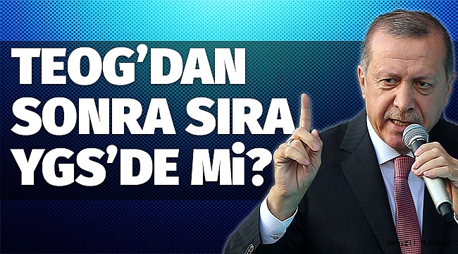 ÜNiVERSiTEYE GiRiŞ SiSTEMi DE DEĞiŞiYOR