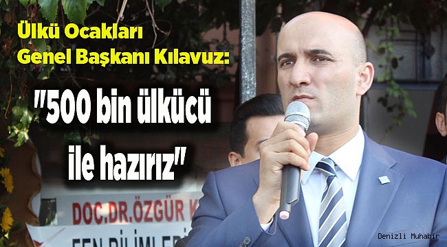 "500 bin ülkücü ile hazırız"