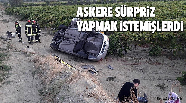 ASKER ZİYARETİNE GİDERKEN KAZA YAPTILAR 1 ÖLÜ, 2 YARALI