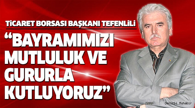 BAŞKAN TEFENLİLİ'DEN KUTLAMA MESAJI
