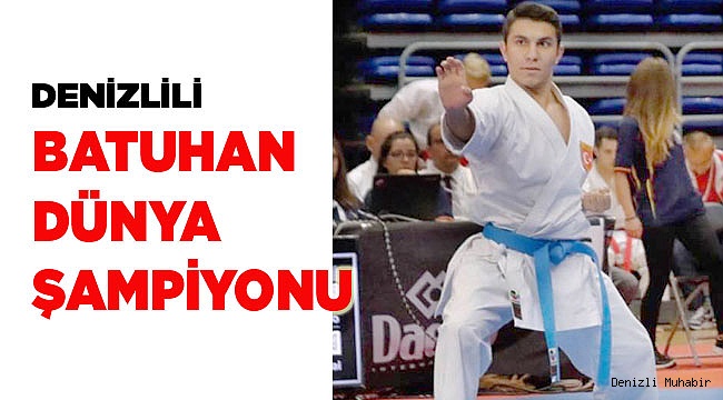 BATUHAN DÜNYA ŞAMPİYONU