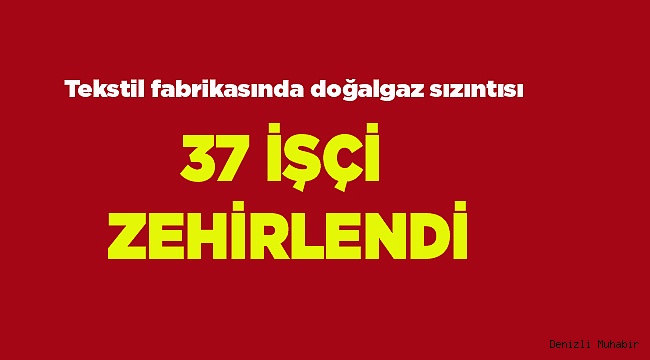 Tekstil fabrikasında gaz sızıntısı