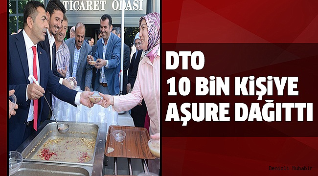 DTO’DAN DENİZLİLİLERE AŞURE HAYRI